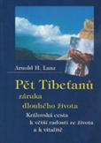 Pět Tibeťanů - záruka dlouhého života: Arnold H. Lanz