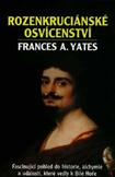 Rozenkruciánské osvícení: Frances A. Yates
